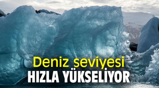 Kritik rapor açıklandı! Deniz seviyesi hızla yükseliyor