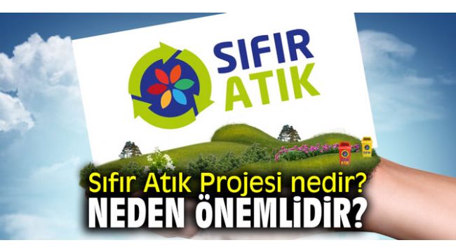 Sıfır Atık Projesi nedir? Neden önemlidir?