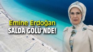 Emine Erdoğan Salda Gölü'nde!