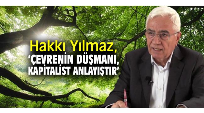 Hakkı Yılmaz, iklim değişikliğine dair açıklamalar da bulundu!