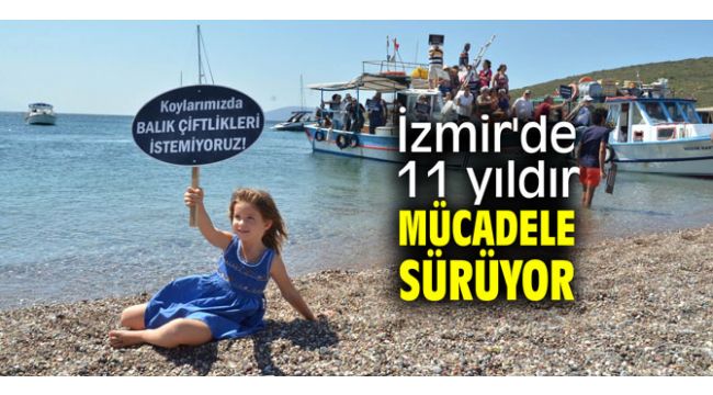 İzmir'de 11 yıldır mücadele sürüyor