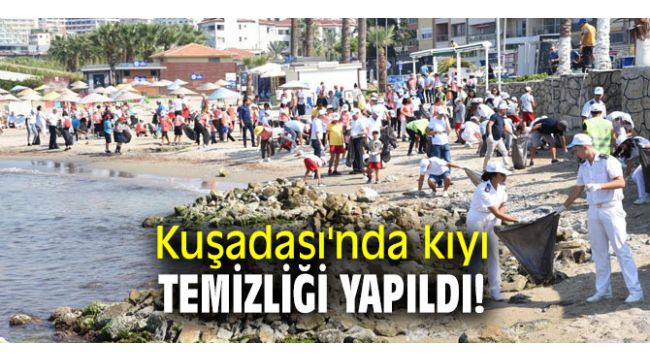 Kuşadası'nda kıyı temizliği yapıldı!