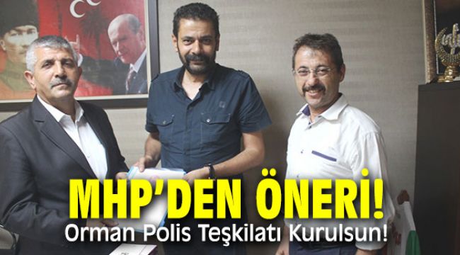 MHP’den öneri: Orman Polis Teşkilatı Kurulsun!