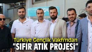 Türkiye Gençlik Vakfı'ndan “Sıfır Atık Projesi” 