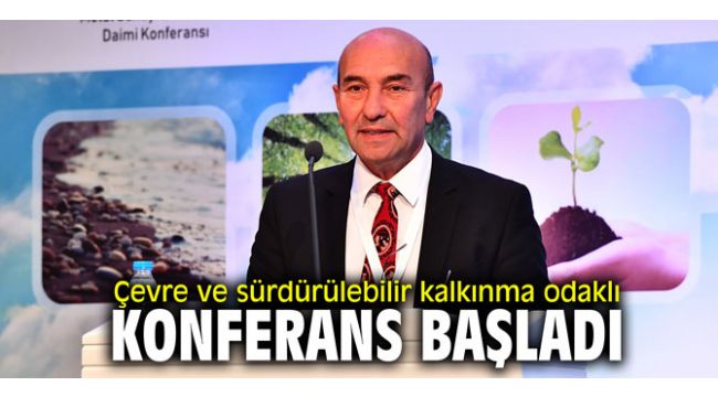 Çevre ve sürdürülebilir kalkınma odaklı konferans başladı