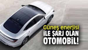 Çevreci otomobil, güneş enerjisi ile şarj oluyor!