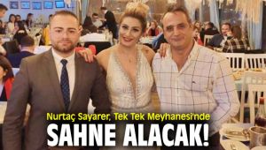 Nurtaç Sayarer, Tek Tek Meyhanesi'nde sahne alacak!