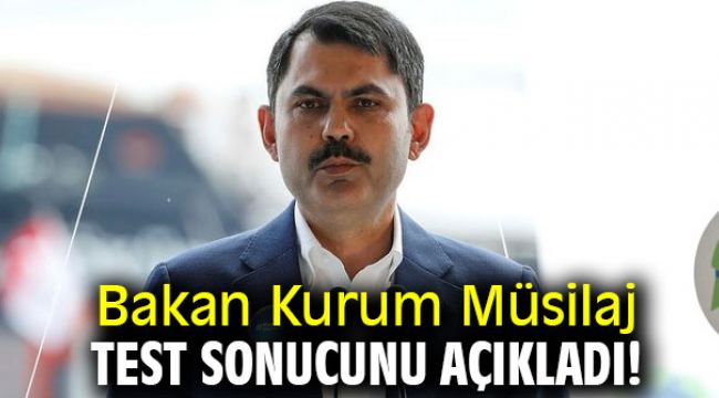 Bakan Kurum Müsilaj test sonucunu açıkladı!