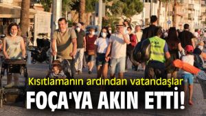 Kısıtlamanın ardından vatandaşlar  Foça'ya akın etti!