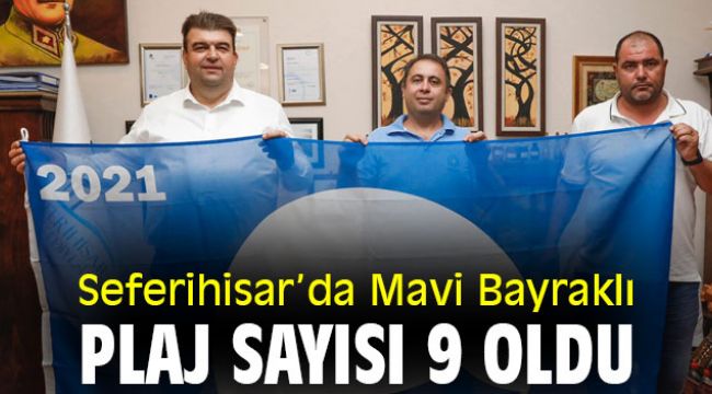 Seferihisar’da Mavi Bayraklı plaj sayısı 9 oldu