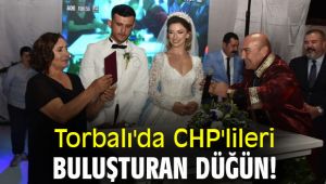 Torbalı'da CHP'lileri buluşturan düğün!