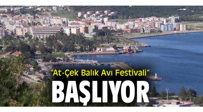 “At-Çek Balık Avı Festivali” başlıyor