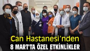 Can Hastanesi’nden 8 Mart'ta Özel Etkinlikler