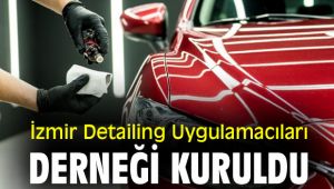 İzmir Detailing Uygulamacıları Derneği kuruldu